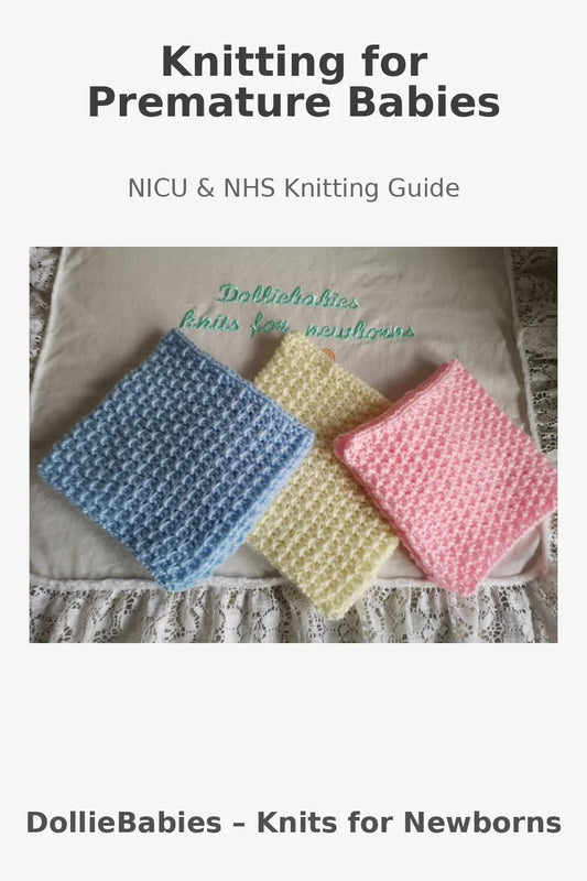 Knitting for Premature Babies in Hospital (NICU & NHS Knitting Guide)